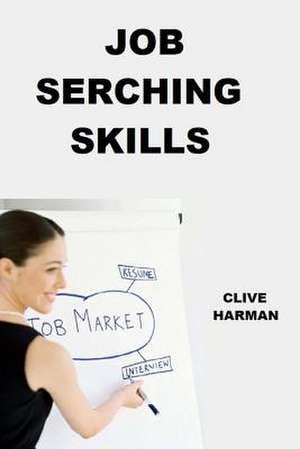 Job Searching Skills de Harman, Mr Clive