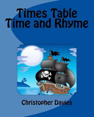 Times Table Time and Rhyme de Christopher Davies