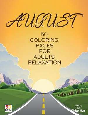 August 50 Coloring Pages for Adults Relaxation de Shih, Chien Hua