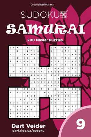 Sudoku Samurai - 200 Master Puzzles 9x9 (Volume 9) de Veider, Dart