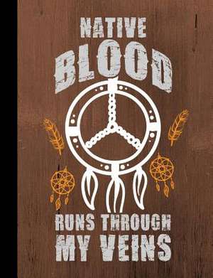 Native Blood Runs Through My Veins, American Indian Composition Notrebook de Slo Treasures