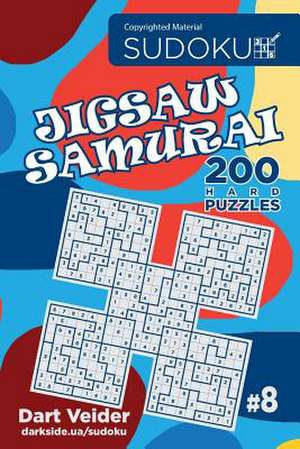 Sudoku Jigsaw Samurai - 200 Hard Puzzles 9x9 (Volume 8) de Veider, Dart