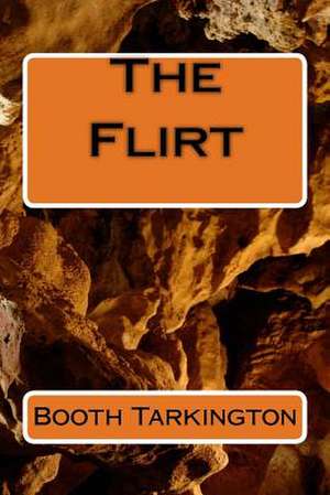 The Flirt de Booth Tarkington