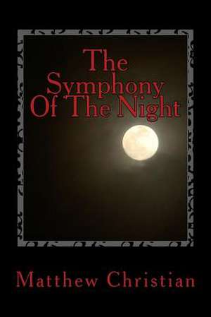 The Symphony of the Night de Christian, Matthew