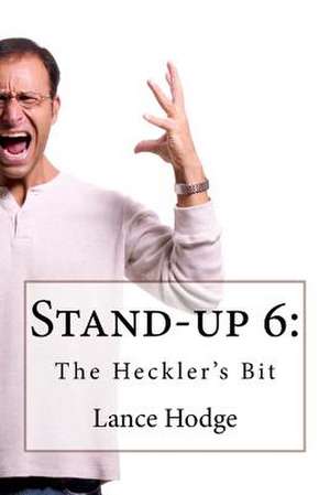 Stand-Up 6 de Lance Hodge