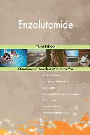Enzalutamide; Third Edition de Blokdijk, G. J.