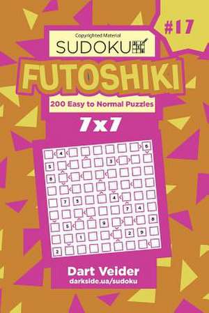 Sudoku Futoshiki - 200 Easy to Normal Puzzles 7x7 (Volume 17) de Veider, Dart