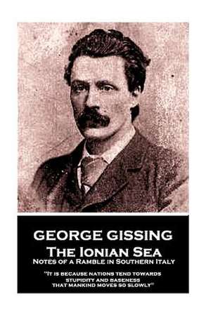 George Gissing - By the Ionian Sea de George Gissing