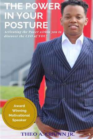 The Power in Your Posture de Chunn Jr, Theo a.