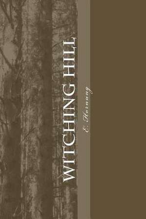 Witching Hill de E. W. Hornung