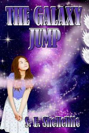 The Galaxy Jump de Shellcliffe, MS S. E.