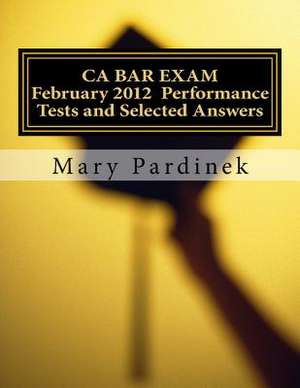 February 2012 CA Bar Exam de Pardinek, Mary T.