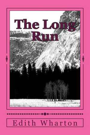 The Long Run de Edith Wharton