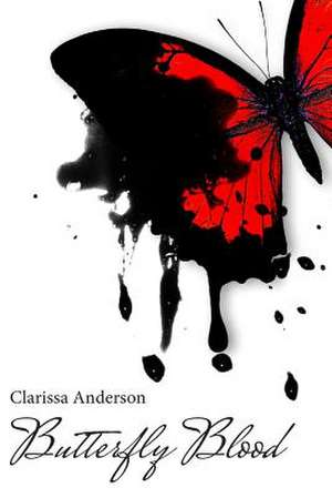 Butterfly Blood de Anderson, Clarissa