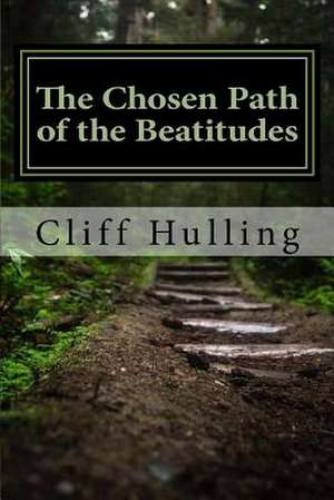 The Chosen Path of the Beatitudes de Hulling, Cliff