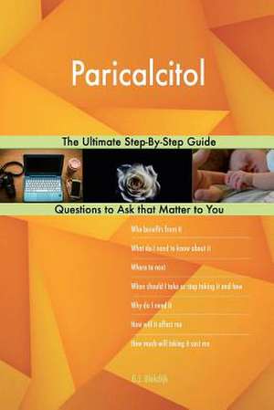 Paricalcitol; The Ultimate Step-By-Step Guide de Blokdijk, G. J.