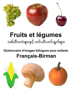 Francais-Birman Fruits Et Legumes Dictionnaire D'Images Bilingues Pour Enfants de Richard Carlson Jr