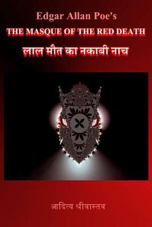 The Masque of the Red Death [Diglot] de Aditya Srivastava