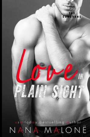 Love in Plain Sight de Nana Malone