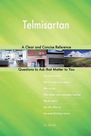 Telmisartan; A Clear and Concise Reference de Blokdijk, G. J.