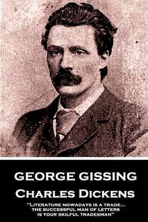 George Gissing - Charles Dickens de George Gissing