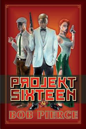 Projekt Sixteen de Bob Pierce