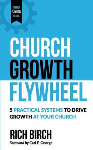 Church Growth Flywheel de Rich Birch