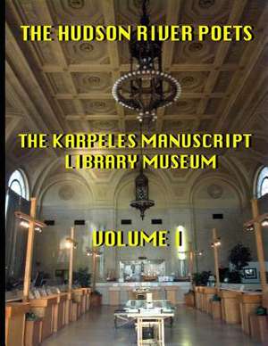 The Hudson River Poets at the Karpeles Manuscript Library Museum de MR Hayden Wayne