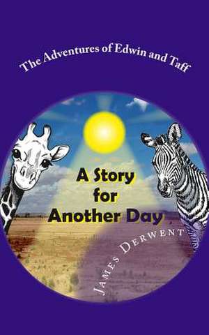 A Story for Another Day de Derwent, James