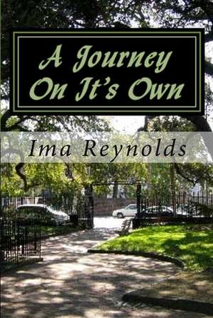 A Journey on It's Own de Reynolds, MS Ima a.