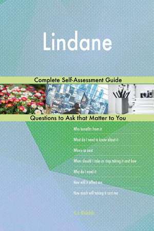 Lindane; Complete Self-Assessment Guide de Blokdijk, G. J.