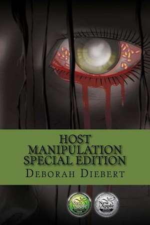 Host Manipulation Special Edition de Diebert, Deborah