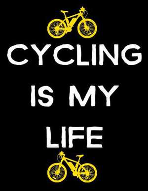 Cycling Is My Life de Dartan Creations