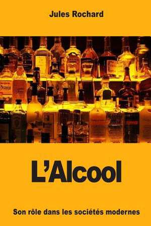 L'Alcool de Jules Rochard