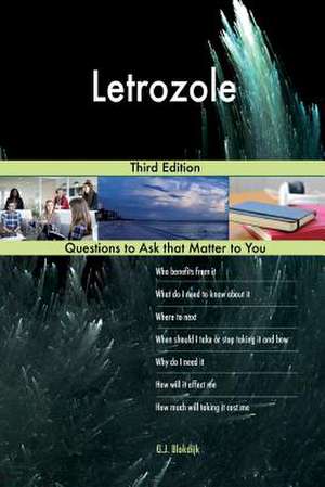 Letrozole; Third Edition de Blokdijk, G. J.