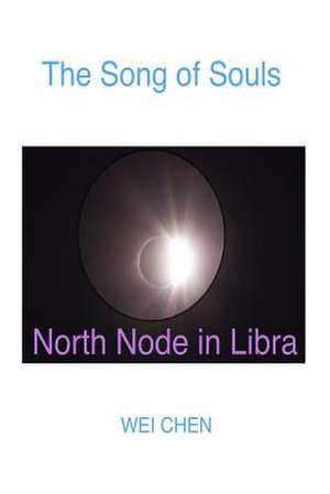 The Song of Souls North Node in Libra de Wei Chen