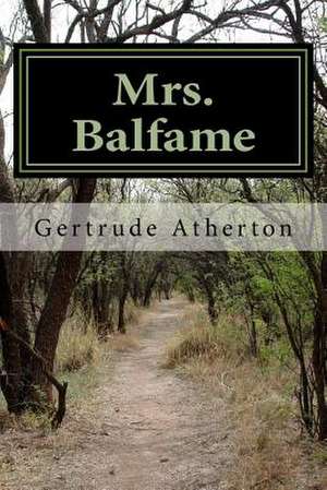 Mrs. Balfame de Gertrude Franklin Horn Atherton