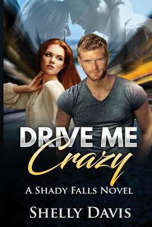 Drive Me Crazy de Shelly Davis