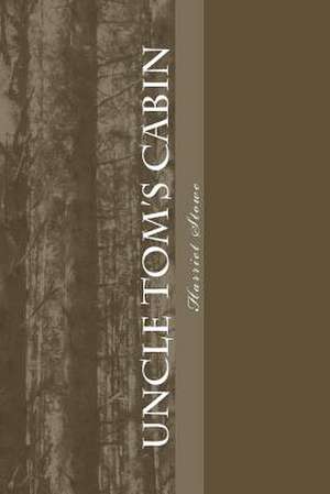 Uncle Tom's Cabin de Harriet Beecher Stowe