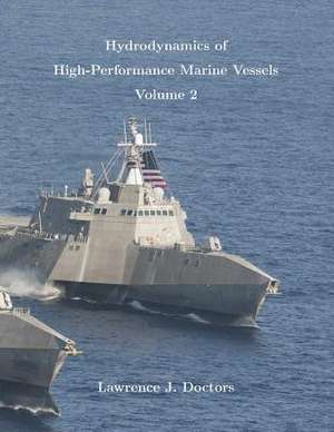 Hydrodynamics of High-Performance Marine Vessels de Doctors, Prof Lawrence J.