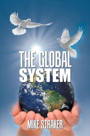 The Global System de Mike Straker
