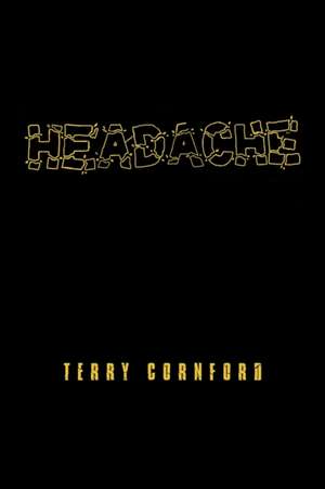 Headache de Terry Cornford