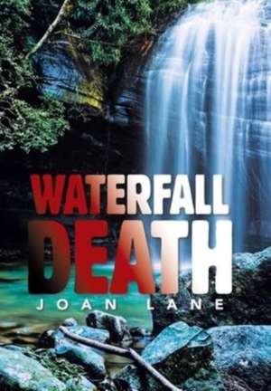 Waterfall Death de Joan Lane
