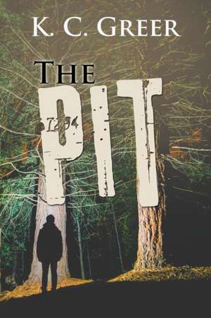 The Pit de K. C. Greer