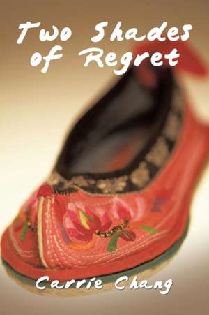 Two Shades of Regret de Carrie Chang