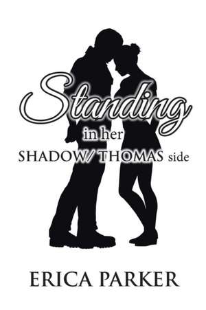 Standing in Her Shadow/ Thomas Side de Erica Parker