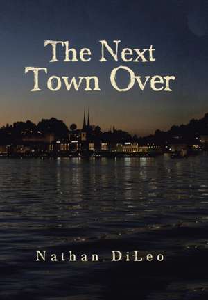 The Next Town Over de Nathan Urban