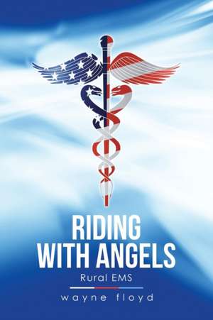 Riding with Angels de Wayne Floyd