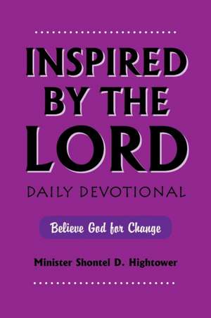 Inspired by the Lord de Minister Shontel D. Hightower