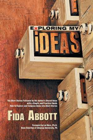 Exploring My Ideas de Fida Abbott